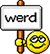 :werd: